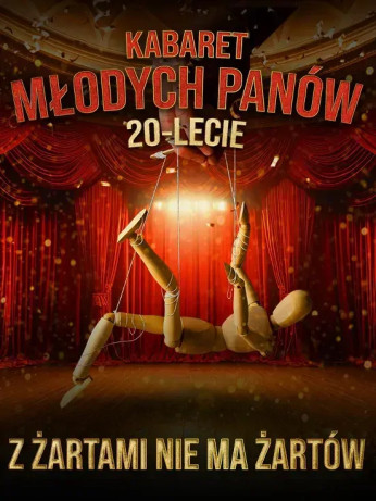 KABARET MŁODYCH PANÓW - Z ŻARTAMI NIE MA ŻARTÓW - 20 LECIE