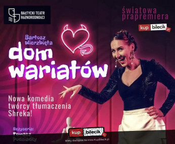 Gdynia Wydarzenie Spektakl Dom Wariatów - Bałtycki Teatr Różnorodności