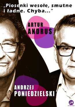 Gdynia Wydarzenie Kabaret Andrzej Poniedzielski i Artur Andrus - "Piosenki wesołe, smutne i ładne. Chyba..."