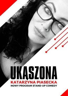 Gdynia Wydarzenie Stand-up Katarzyna Piasecka - Nowy program stand-up comedy „Ukąszona”.