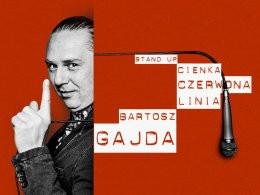 Gdynia Wydarzenie Stand-up Cienka Czerwona Linia - Bartosz Gajda