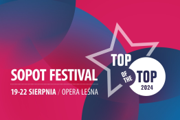 Sopot Wydarzenie Koncert TOP of the TOP Sopot Festival 2024