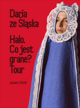 Reda Wydarzenie Koncert Daria ze Śląska - Halo. Co jest grane? Tour