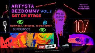 Gdańsk Wydarzenie Inne wydarzenie Artysta Bezdomny Vol. 3 | Get on Stage! - Gdańsk